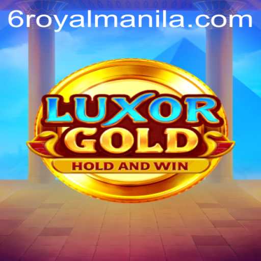 Discover the Excitement of LuxorGold: A RoyalManila Exclusive